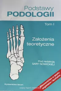 PODSTAWY PODOLOGII - TOM I. ZAŁOŻENIA TEORETYCZNE.